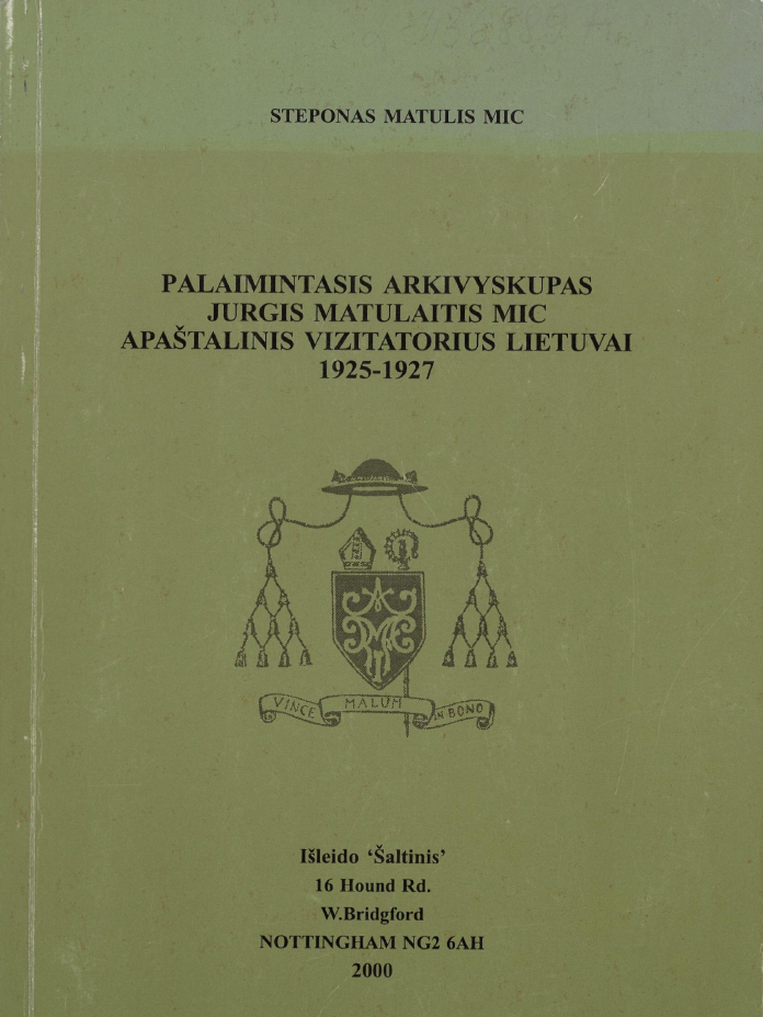 Palaimintasis arkivyskupas Jurgis Matulaitis MIC. Apaštalinis vizitatorius Lietuvai (1925–1927)
