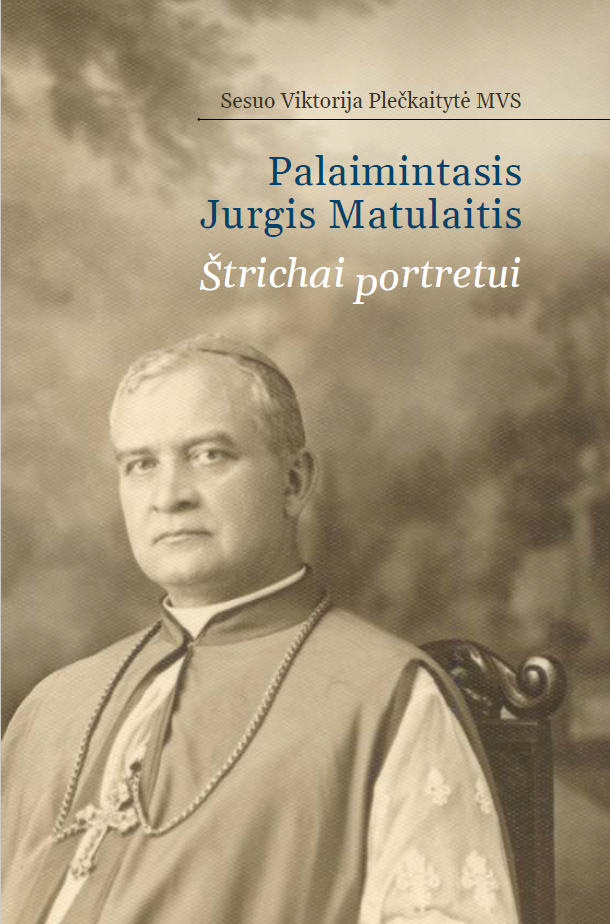 Palaimintasis Jurgis Matulaitis. Štrichai portretui