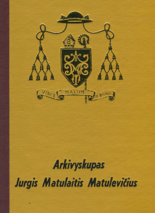 Arkivyskupas Jurgis Matulaitis-Matulevičius. Gyvosios krikščionybės apaštalas  